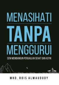 Menasihati Tanpa Menggurui: Seni membangun pergaulan sehat dan asyik